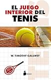El Juego Interior Del Tenis Spanish Edition