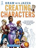 Draw With Jazza Creating Characters Fun And Easy Guide To Drawing Cartoons And Comics