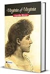 Virginia of Virginia: Amélie Rives' Southern Saga