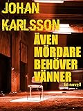 Ven Mrdare Behver Vnner En Novell Mrka Sagor Swedish Edition