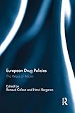 European Drug Policies The Ways Of Reform English Edition