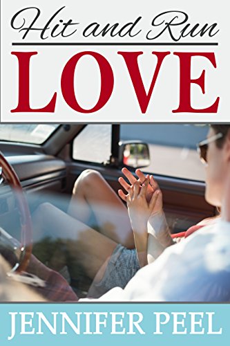Hit and Run Love (By: Jennifer Peel) cover