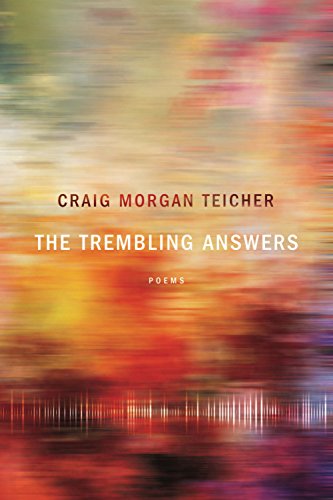 The Trembling Answers (By: Craig Morgan Teicher) cover