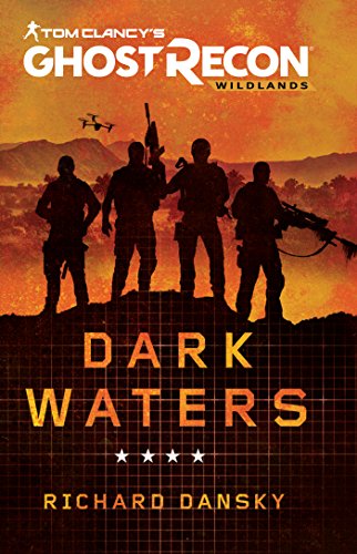 Tom Clancy's Ghost Recon Wildlands: Dark Waters book cover