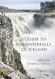A Guide To The Waterfalls Of Iceland