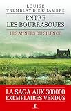 Entre Les Bourrasques: Les Ann%C3%A9es Du Silence, T3