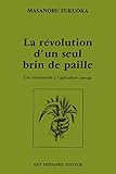 La Rvolution Dun Seul Brin De Paille Une Introduction Lagriculture Sauvage
