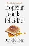 Tropezar Con La Felicidad Spanish Edition