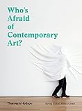 Whos Afraid Of Contemporary Art English Edition