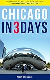 Chicago In 3 Days The Definitive Tourist Guide Book That Helps You Travel Smart And Save Time Usa Travel Guide English Edition