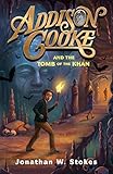 Addison Cooke And The Tomb Of The Khan