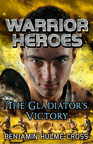 The Gladiator's Victory (By: Benjamin Hulme-Cross) cover