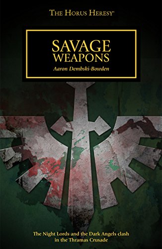 Savage Weapons (By: Aaron Dembski-Bowden) cover