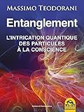 Entanglement: L'intrication Quantique, Des Particules %C3%A0 La Conscience (science Et Connaissance)