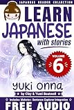 Learn Japanese With Stories Volume 6 Yuki Onna Audio Download The Easy Way To Read Japanese Folklore Tales And Stories Japanese Reader Collection English Edition