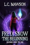 Freya Snow - The Beginning: Books 1-6