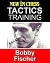 Tactics Training - Bobby Fischer : How to improve your Chess with Bobby Fischer and become a Chess Tactics Master