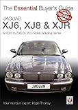 Jaguar Xj6 Xj8 Xjr All 2003 To 2009 X350 Models Including Daimler Essential Buyers Guide Series Book 1 English Edition