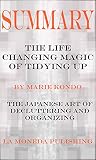 Summary The Life Changing Magic Of Tidying Up The Japanese Art Of Decluttering And Organizing By Marie Kondokey Concepts In 15 Min Or Less English Edition