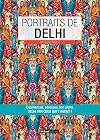 Portraits de Delhi : Delhi par ceux qui y vivent !