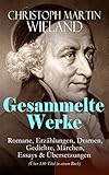 Gesammelte Werke Romane Erzhlungen Dramen Gedichte Mrchen Essays Bersetzungen Ber 150 Titel In Einem Buch Mit Bersetzungen Von Shakespeare Lukian Xenophon Horaz German Edition