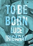 To Be Born Genesis Of A New Human Being