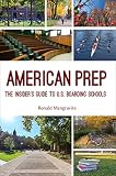 American Prep The Insiders Guide To Us Boarding Schools Boarding School Guide American Schools