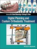 Digital Planning And Custom Orthodontic Treatment English Edition