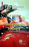 La Vision Et Lharmonie Des Couleurs Nouveaux Regards Savoirs