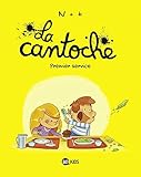 La Cantoche Tome 01 Premier Service