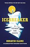 Icebreaker A Voyage Far North English Edition