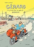 Grard Cinq Annes Dans Les Pattes De Depardieu Hors Collection Dargaud