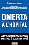 Omerta Lhpital Le Livre Noir Des Maltraitances Faites Aux Tudiants En Sant