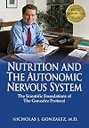 Nutrition and the Autonomic Nervous System: The Scientific Foundations of the Gonzalez Protocol