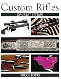 Custom Rifles Of Great Britain English Edition