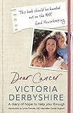 Dear Cancer Love Victoria A Mums Diary Of Hope English Edition