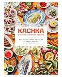 Kachka A Return To Russian Cooking English Edition