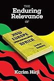 The Enduring Relevance Of Walter Rodneys How Europe Underdeveloped Africa English Edition
