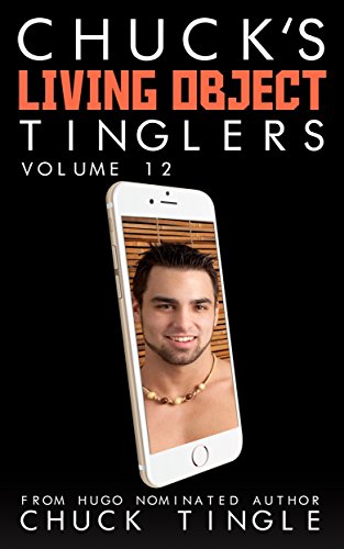 Chuck's Living Object Tinglers: Volume 12 book cover