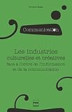 Les Industries Culturelles Et Cratives Face Lodre De Linformation Et De La Communication 2e Dition Communication En Plus