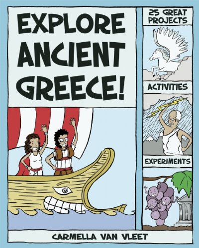 Explore Ancient Greece! (By: Carmella Van Vleet) cover