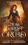 Moss Forest Orchid Silver And Orchids Book 1