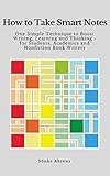 How To Take Smart Notes One Simple Technique To Boost Writing Learning And Thinking For Students Academics And Nonfiction Book Writers