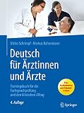 Deutsch Fr Rztinnen Und Rzte Trainingsbuch Fr Die Fachsprachprfung Und Den Klinischen Alltag German Edition