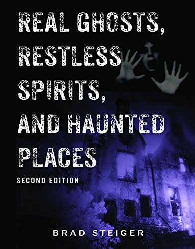 Real Ghosts, Restless Spirits, and Haunted Places (By: Brad Steiger) cover