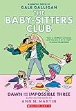 Dawn And The Impossible Three The Babysitters Club Graphix 5