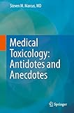 Medical Toxicology Antidotes And Anecdotes English Edition