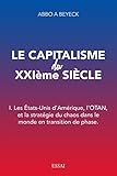 Le Capitalisme Du Xxiime Sicle I Les Etatsunis Damrique Lotan Et La Stratgie Du Chaos Dans Le Monde En Transition De Phase