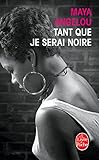 Tant Que Je Serai Noire (litt%C3%A9rature)