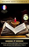50 Chefsduvre Que Vous Devez Lire Avant De Mourir Vol 1 Golden Deer Classics French Edition